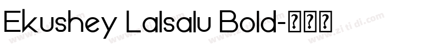 Ekushey Lalsalu Bold字体转换 Ekushey Lalsalu Bold字体转换